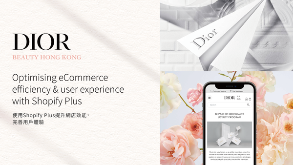 Case Study: Dior Beauty HK - Optimising eCommerce efficiency & user experience with Shopify Plus